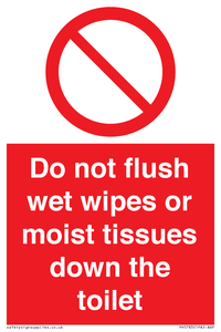 Do not flush wet wipes or moist tissues down the toilet